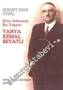 Yahya Kemal Beyatlı: Şiire Adanmış Bir Yaşam -        1998