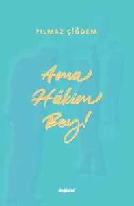 Ama Hakim Bey!