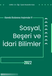 Sosyal Beşeri Ve İdarı Bilimler Alanında Uluslararası Araştırmalar IV (E-Kitap)