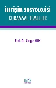 İLETİŞİM SOSYOLOJİSİ KURUMSAL TEMELLER