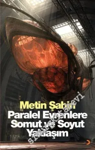 Paralel Evrenlere Somut ve Soyut Yaklaşım -         2015