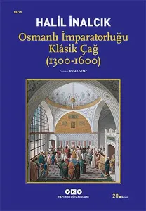 Osmanlı İmparatorluğu Klasik Çağ (1300-1600)