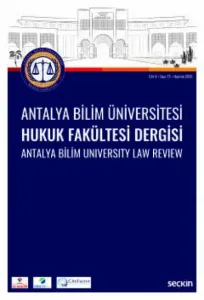 Antalya Bilim Üniversitesi Hukuk Fakültesi Dergisi Cilt: 8 - Sayı: 15 Haziran 2020