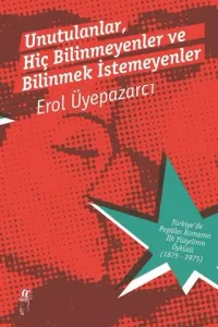 Unutulanlar, Hiç Bilinmeyenler ve Bilinmek İstemeyenler (2 Cilt Kutulu)