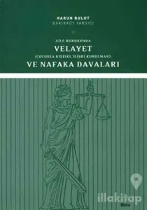 Aile Hukukunda Velayet ve Nafaka Davaları
