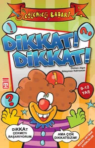 Dikkat! Dikkat!; Eğlenceli Başarı, 9 - 12 Yaş