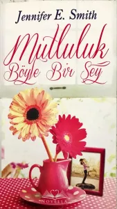 Mutluluk Böyle Bir Şey