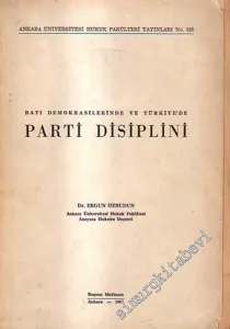 Batı Demokrasilerinde ve Türkiye'de Parti Disiplini -