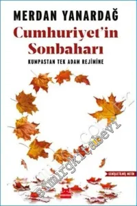 Cumhuriyet'in Sonbahar³ı : Kumpastan Tek Adam Rejimine -        2020