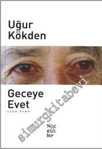 Geceye Evet - Uzun Öykü -         2009