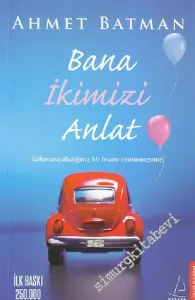Bana İkimizi Anlat -         2014