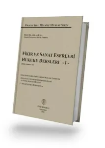 Fikir ve Sanat Eserleri Hukuku Dersleri I