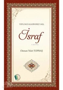 Toplumun Kalbindeki Yara İsraf