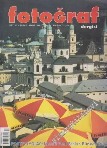 Fotoğraf Dergisi - Dosya: Portfolyolar: Necati Ufuk Başkır, Bünyad Dinç - Sayı: 17      Şubat - Mart