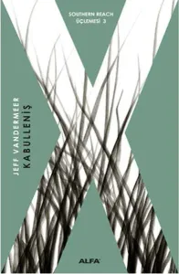 Southern Reach Üçlemesi 3 Kabulleniş