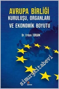 Avrupa Birliği Kuruluşu Organları ve Ekonomik Boyutu -         2023