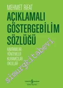 Açıklamalı Göstergebilim Sözlüğü: Kavramlar, Yöntemler, Kuramcılar, Okullar CİLTLİ -