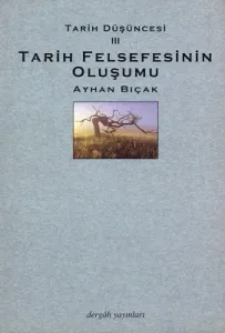 Tarih Düşüncesi 3 Tarih Felsefesinin Oluşumu