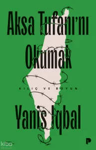 Aksa Tufanı'nı Okumak;Kılıç ve Boyun