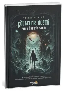 Gölgeler Alemi - Cin-i Ayet'in Sırrı