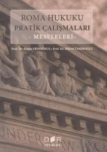 Roma Hukuku Pratik Çalışmaları Meseleleri