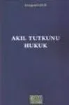 Akıl Tutkunu Hukuk
