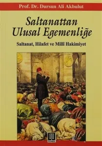 Saltanattan Ulusal Egemenliğe