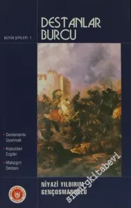 Destanlar Burcu: Destanlarda Uyanmak - Kopuzdan Ezgiler - Malazgirt Destanı -        2009