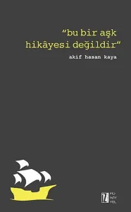 Bu Bir Aşk Hikâyesi Değildir