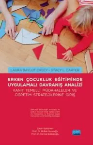 Erken Çocukluk Eğitiminde  Uygulamalı Davranış Analizi