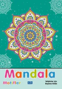 Mandala - Motifler;Yetişkinler İçin Boyama Kitabı