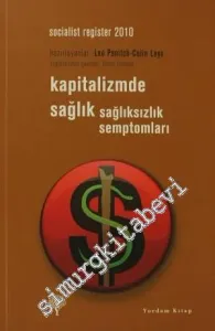 Kapitalizmde Sağlık: Sağlıksızlık Semptomları - Socialist Register 2010 -         2011