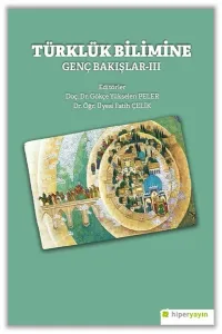 Türklük Bilimine Genç Bakışlar-III