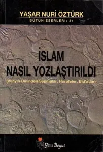 İslam Nasıl Yozlaştırıldı