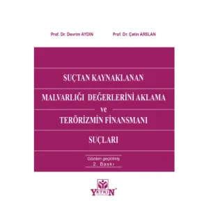 Suçtan Kaynaklanan Malvarlığı Değerlerini Aklama ve Terörizmin Finansmanı Suçları
