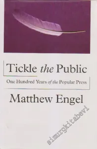 Tickle The Public: One Hundred Years of the Popular Press -
