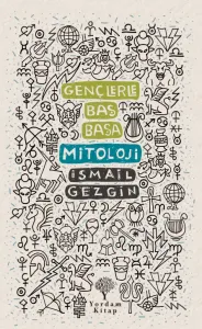 GENÇLERLE BAŞ BAŞA: MİTOLOJİ