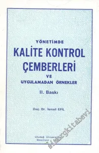 Yönetimde Kalite Kontrol Çemberleri ve Uygulama Örnekleri -