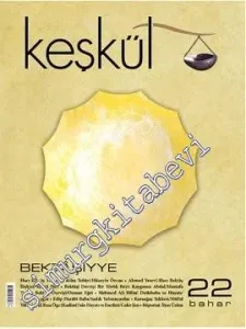 Keşkül Dergisi: Bektâşiyye - Sayı: 22      Bahar 2005
