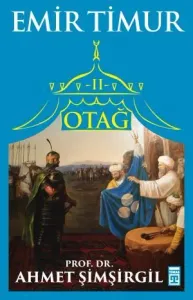 Otağ II: Emir Timur