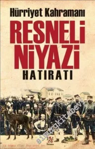 Hürriyet Kahramanı Resneli Niyazi Hatıratı CİLTLİ -
