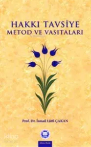 Hakkı Tavsiye Metod ve Vasıtaları