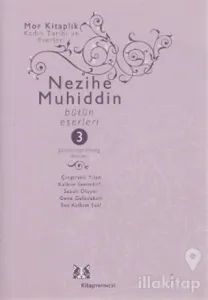 Nezihe Muhiddin Bütün Eserleri 3. Cilt