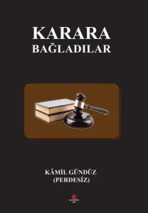 Karara Bağladılar