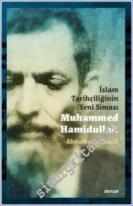 İslam Tarihçiliğinin Yeni Siması Muhammed Hamidullah -         2022