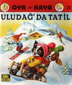 Oya ile Kaya-20: Uludağda Tatil