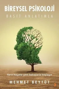 Bireysel Psikoloji;Yarın Hayata Yeni Bakışlarla Başlayın