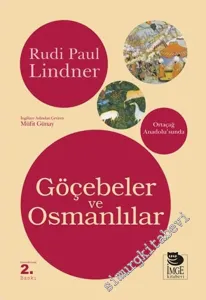 Göçebeler ve Osmanlılar: Ortaçağ Anadolusu'nda  -         2020