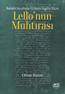 Babıâli Nezdinde Üçüncü İngiliz Elçisi Lello’nun Muhtırası
