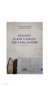 Sünnet İlahi Vahyin Bir Parçasıdır